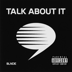 TALK ABOUI  IT