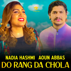 Do Rang Da Chola (feat. Nadia Hashmi)