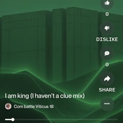 i-am-king-(i-haven’t-a-clue-mix).mp3