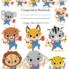 Read PDF 🌟 Baby animals ready for school composition notebook | 120 wide ruled pages, 7.5 x 9.25 |