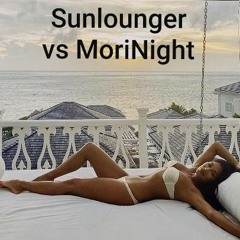 Melodic chillout mix of Sunlounger vs MoriNight