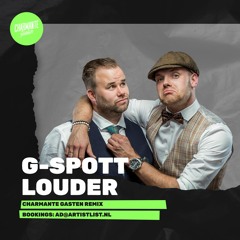 G-Spott - Louder (Charmante Gasten Remix 2023)