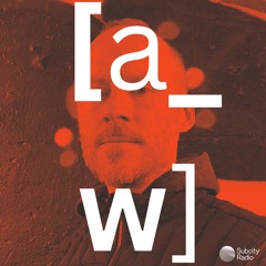 [a_w] Guest Mix: William Fields