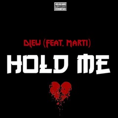 Hold Me (Feat. Marti)