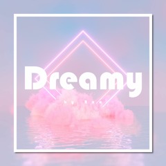 Dreamy【Free Download】