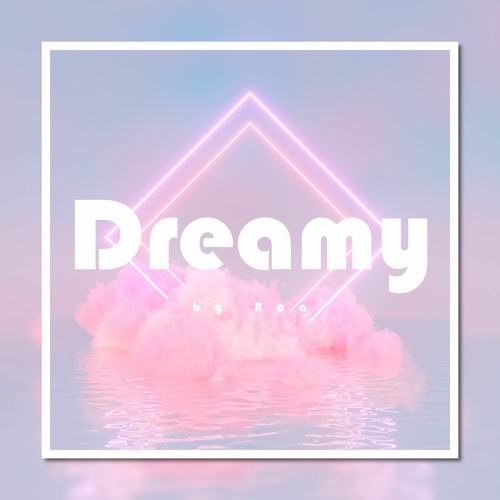 Dreamy【Free Download】