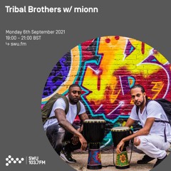 Tribal Brothers w/ mionn [ J-Gqom Set ]