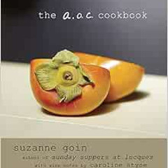 VIEW PDF 🗂️ The A.O.C. Cookbook by Suzanne Goin EBOOK EPUB KINDLE PDF