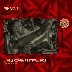 MENOG - Live @ Ozora Festival 2025 | Ozora Stage