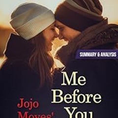 [View] PDF 📜 Analysis] Me Before You: A Novel by Jojo Moyes by Jenny Griffith,Book*S