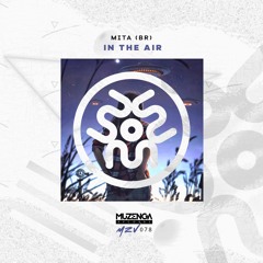 MITA (BR) - In The Air (Original Mix) | FREE DOWNLOAD