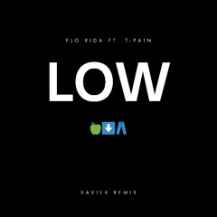 Flo Rida, T-Pain - Low (Xȧvier Remix) [FREE DL]