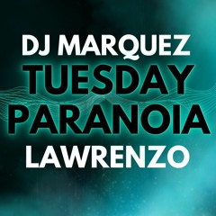 Dj MARQUEZ B2B DJ LAWRENZO TUESDAY PARANOIA JAN 2024.WAV