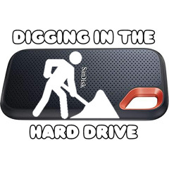 DIGGING IN THE HARD DRIVE VOL 2
