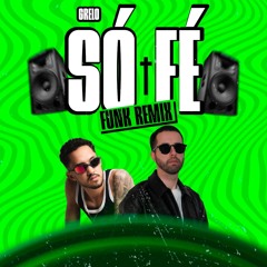 GRELO - SÓ FÉ (Deejay Santoz Funk Remix)