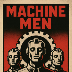 Machine Men