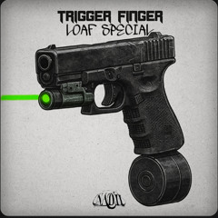 NADII - TRIGGER FINGER (LOAF GLOCK SPESH) FREE DL