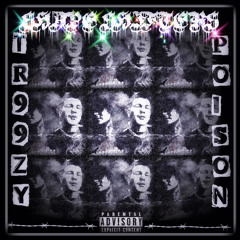 TR99ZY X POISON - Shape Shifters <‘3