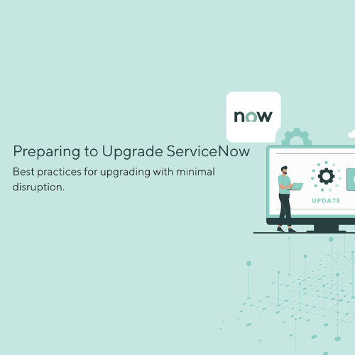 How to Prepare for a ServiceNow Upgrade