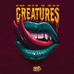 Creatures ft. Wiz Khalifa, Fedd the God, & Stixx