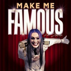 Kim Dracula - Make Me Famous (FMP Edit)