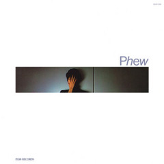 Phew – Phew