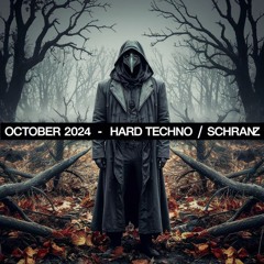 October 2024 - Hard Techno / Schranz