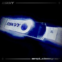 ESKVY - 15 22 5 18 {DrxKay Flip}