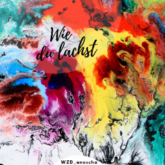 Wie du lachst (prod. Sculpture.)