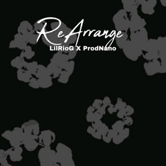 LilRioG x ProdNano - Rearrange
