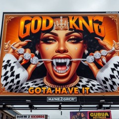 GodKingMajorLucre -  Gotta Have It