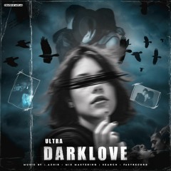 Ultra Dark Love