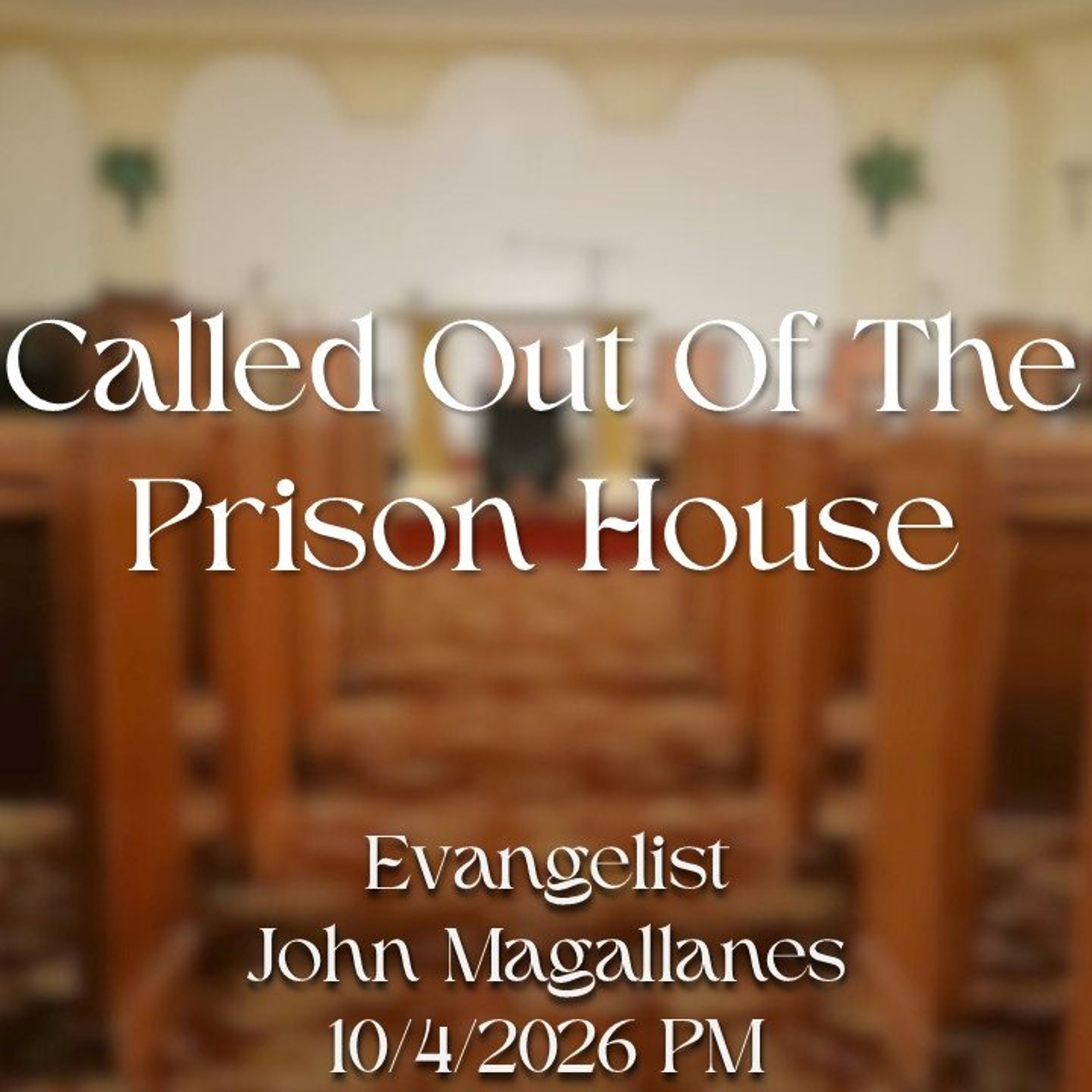 Called Out Of The Prison House