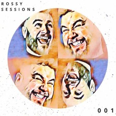 ROSSY Sessions 001