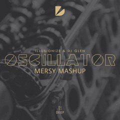 Oscillator VS My House (MERSY MASHUP)