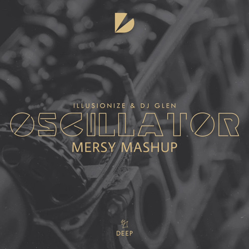 Oscillator VS My House (MERSY MASHUP)