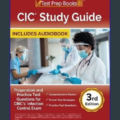 ebook [read pdf] 📚 CIC Study Guide: Preparation and Practice Test Questions for CBIC's Infection C