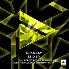 D.R.N.D.Y - Esid(Original Mix)[minimalism Records]