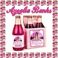 Soda (Radio Promo) - Azealia Banks