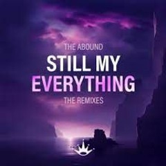 The Abound - Still My Everything (F3z Remix)
