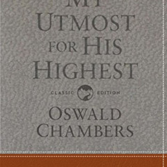 [READ] PDF 💏 My Utmost for His Highest: Classic Language Gift Edition (Authorized Os