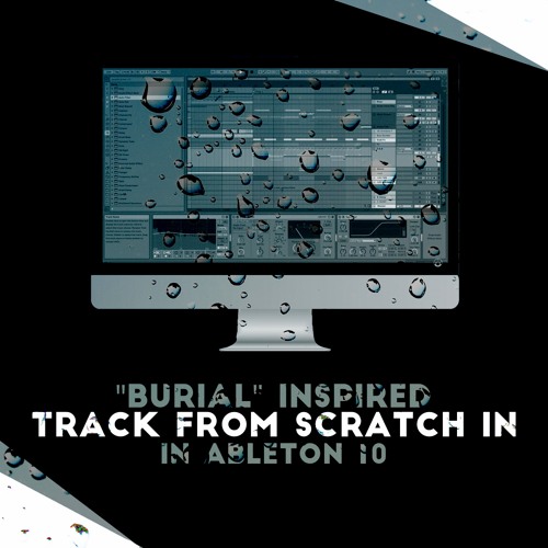 Antidote Audio - BURIAL Inspired Track From Scratch