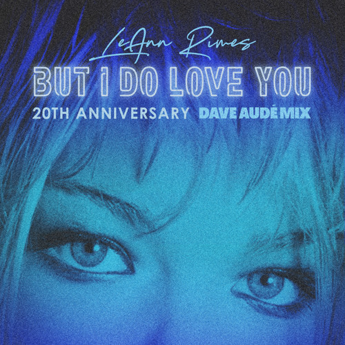 But I Do Love You  (Dave Audé Extended Mix)