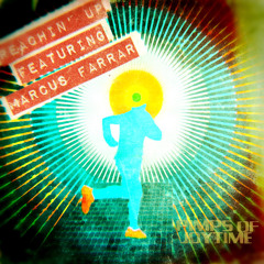 Reachin' Up (feat. Marcus Farrar)