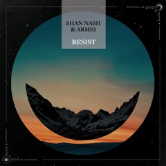 Shan Nash, ARMEI - Resist
