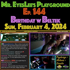 Playground Episode 144 - Birthday w Beltek - Feb 4, 2024