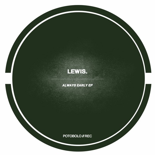 Lewis - Always Early [PTBL175]