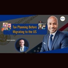 [ Offshore Tax ] Tax Planning Before Migrating To The US.