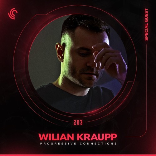 Wilian Kraupp | Progressive Connections #203