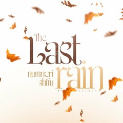 The last rain 1337 NamNori X Shifu